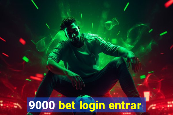 9000 bet login entrar